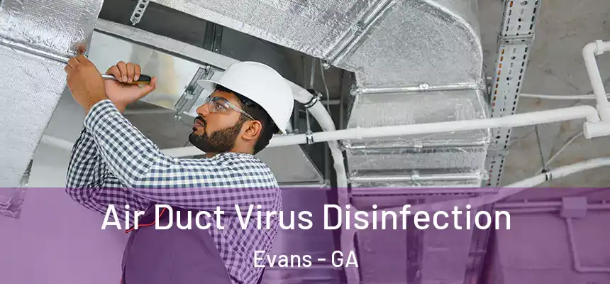  Air Duct Virus Disinfection Evans - GA
